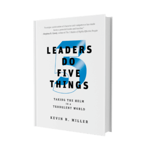 Leaders Do Five Things : Taking Helm in a Turbulent World | Paperback | Releasing in December 2021